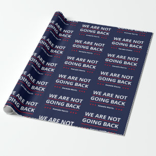 Kamala Harris - We Are Not Going Back II Wrapping Paper