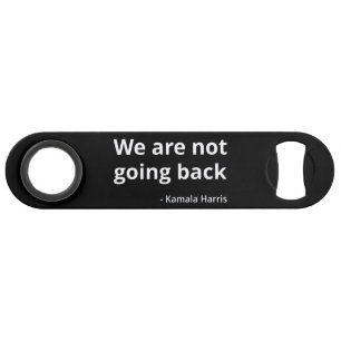 Kamala Harris - We Are Not Going Back III