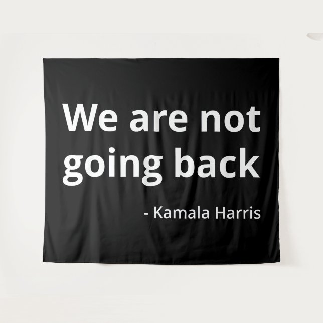 Kamala Harris - We Are Not Going Back III Tapestry (Front (Horizontal))