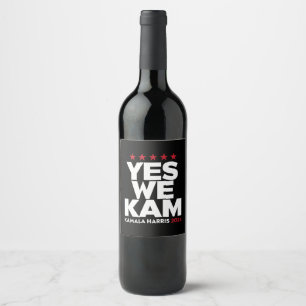 Kamala Harris Yes We Kam for US President 2024  Wine Label