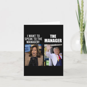 Kamala I Want To Speak To The Manager  Card