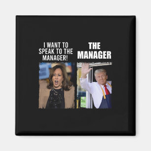 Kamala I Want To Speak To The Manager Magnet