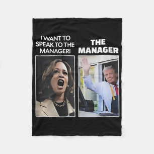 Kamala I Want To Speak To The Manager Trump Mcdona Fleece Blanket