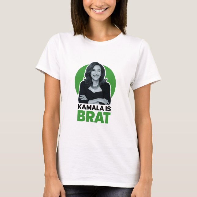 Kamala is Brat Funny Sarcastic  T-Shirt (Front)
