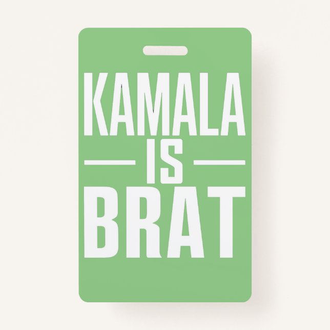 Kamala Is Brat  ID Badge (Front)