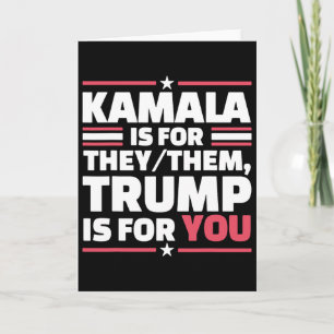 Kamala Is For They-them Trump Is For You 1 Card