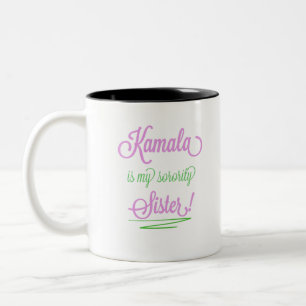 Kamala is my sorority sister coffee mug