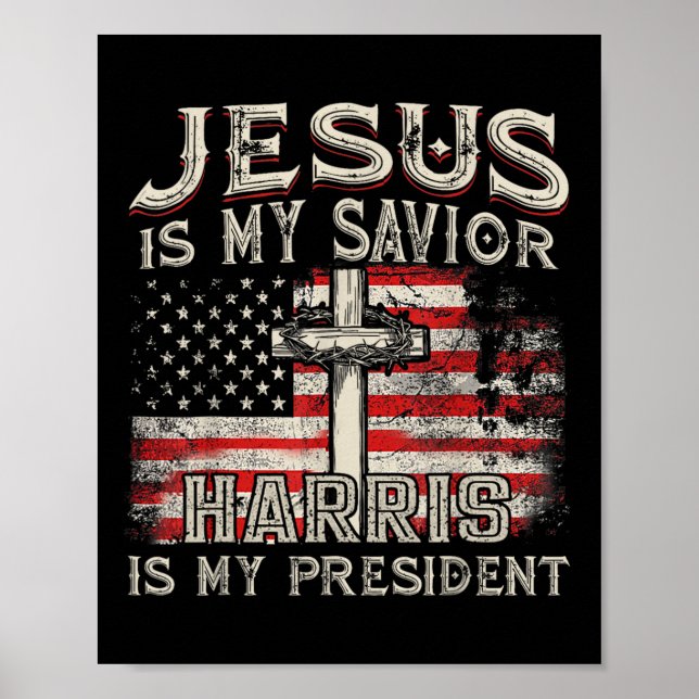 Kamala Jesus Is My Saviour Harris Is My President  Poster (Front)