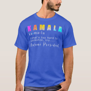 Kamala  Madame Dictionary Pronunciation Tshirt