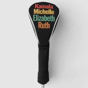 Kamala Michelle Elizabeth Ruth Feminist Political  Golf Head Cover