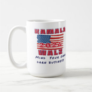 Kamala mind your own darm business election 2024 coffee mug