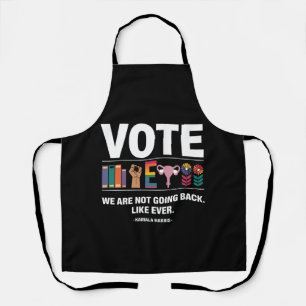 Kamala We Are Not Going Back Like Ever Feminist  Apron