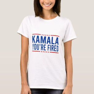 Kamala You're Fired 2024 Funny Donald Trump Saying T-Shirt