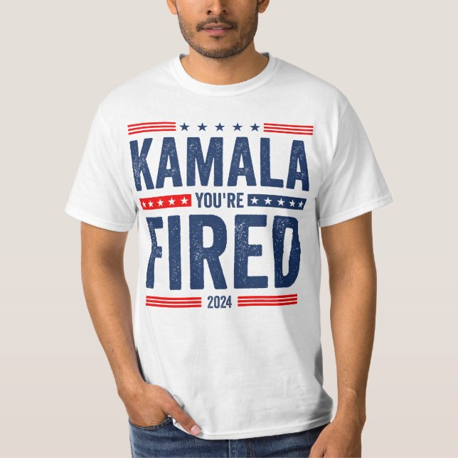 Kamala You're Fired 2024 T-Shirt (Front)