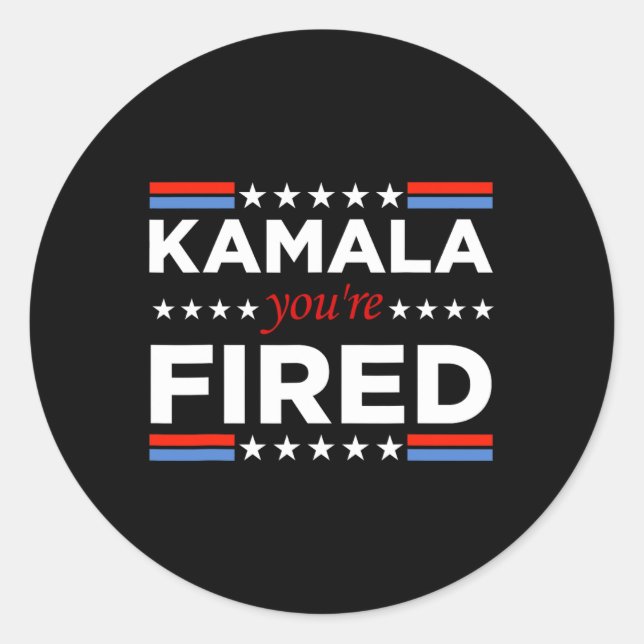 Kamala You're Fired Funny  Classic Round Sticker (Front)