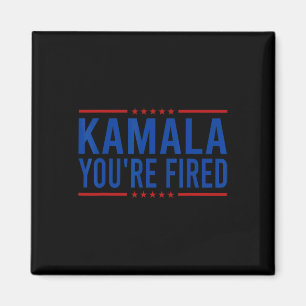 Kamala You're Fired Funny Donald Trump Saying Magnet
