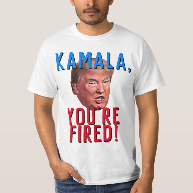 Kamala You're Fired Funny Pro Donald Trump 2024 T-Shirt (Front)