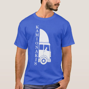 Kamionakis ( Truck Driver) T-Shirt