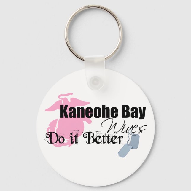 Kaneohe Bay Wives Do It Better Keychain (Front)