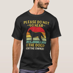 Kangal Dog Puppies Not Go Near Dog Owner Anatolian T-Shirt