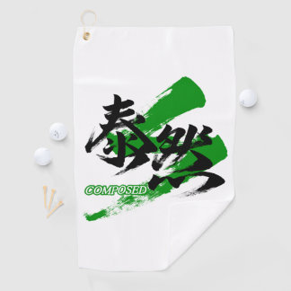 Kanji Taizen/Composed Japanese Calligraphy Golf Towel