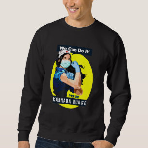 Kannada Proud Frontline Worker Rosie Riveter Nurse Sweatshirt