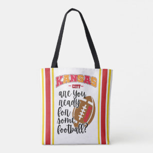 Kansas City Are You Ready For Some Football Tote Bag