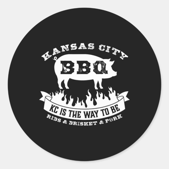 Kansas City Bbq Kc Is The Way To Be Funny Bbq  Classic Round Sticker (Front)