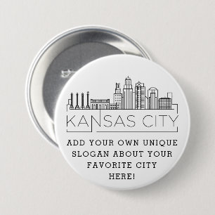 Kansas City Skyline   Custom Slogan Button