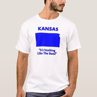 Kansas - It's Nothing Like The Band T-Shirt