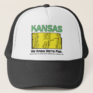 Kansas KS Motto ~ We Know We're Flat Trucker Hat