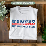 Kansas Patriotic The Sunflower State Custom T-Shirt<br><div class="desc">Customisable Patriotic Kansas The Sunflower State T-shirt for men or women, featuring a red and blue design. May be personalised with your own text. Choose "Personalise this Template" to customise, or you may keep the design as is by leaving the text fields blank. This design is also available for all...</div>