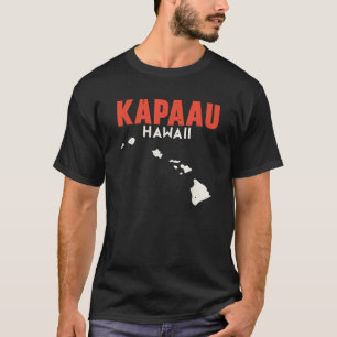 Kapaau Hawaii USA State America Travel Hawaiian Ho T-Shirt