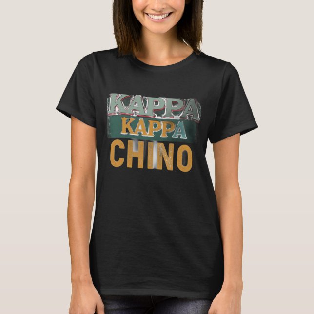 Kappa Kappa Chino Funny Coffee Lover T-Shirt (Front)