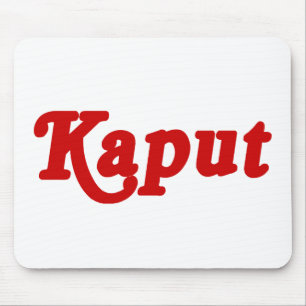 KAPUT ♦ NOT WORK ♦ MOUSE MAT