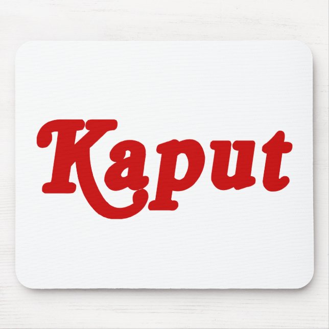 KAPUT ♦ NOT WORK ♦ MOUSE MAT (Front)