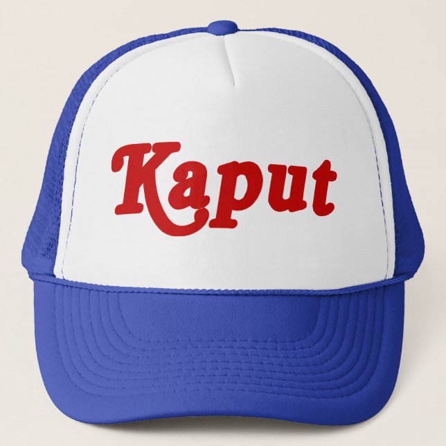 KAPUT ♦ NOT WORK ♦ TRUCKER HAT (Front)
