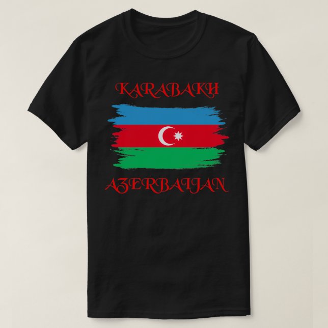 Karabakh is Azerbaijan Qarabag is my homeland  T-Shirt (Design Front)