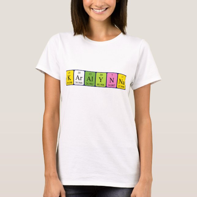 Karalynna periodic table name shirt (Front)