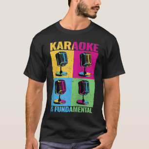Karaoke is Fundamental colorful microphone music m T-Shirt