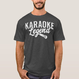 Karaoke Legend  Funny Karaoke Singer Gift T-Shirt