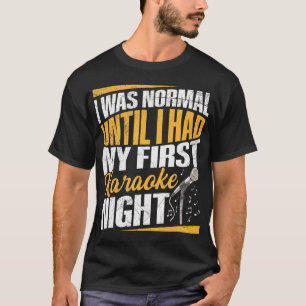 Karaoke Night Quote for a Karaoke singer T-Shirt