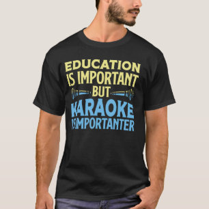 Karaoke Singer 80s Retro Vintage Education Is Impo T-Shirt