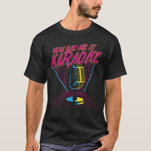 Karaoke Singer 80s Retro You Had vintage T-Shirt