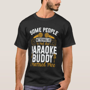 Karaoke Singer Husband Wife Marriage Wedding 80s R T-Shirt