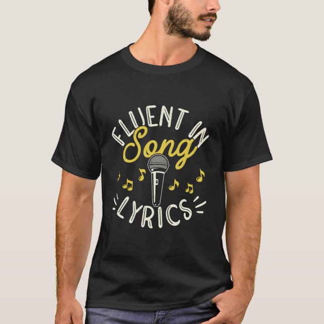 Karaoke Singer Song Lyrics Microphone Fluent In So T-Shirt (Front)