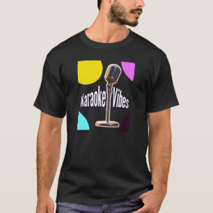 Karaoke Vibes T-Shirt