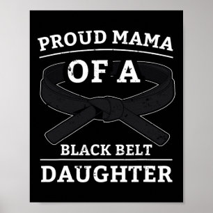 Karate Black Belt Daughter Mama Gift Martial Arts Poster