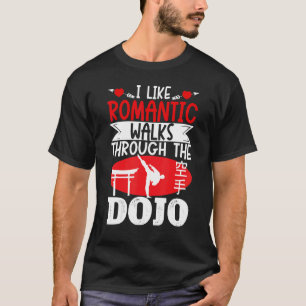 Karate Black Belt Gi Uniform I Like Romantic Walks T-Shirt
