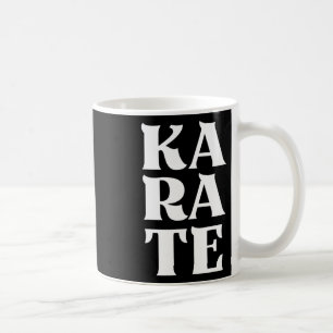 Karate Bold Letters Japanese Martial Art Karateka  Coffee Mug